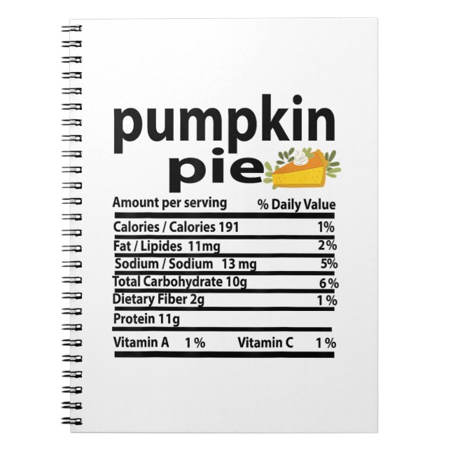 Funny Pumpkin Pie Nutrition Fact for Thanksgiving  Notebook (Front)