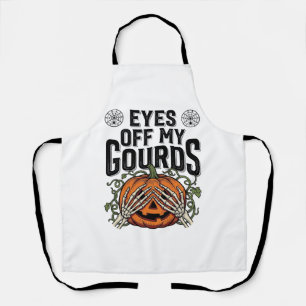 Funny Pumpkin Shirt Eyes Off My Gourds Halloween T Apron
