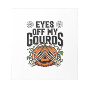 Funny Pumpkin Shirt Eyes Off My Gourds Halloween T Notepad