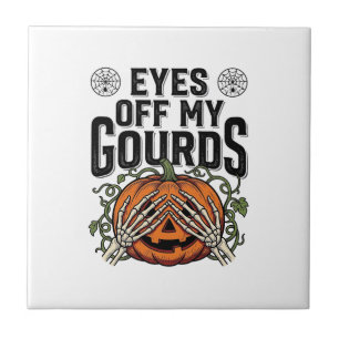 Funny Pumpkin Shirt Eyes Off My Gourds Halloween T Tile