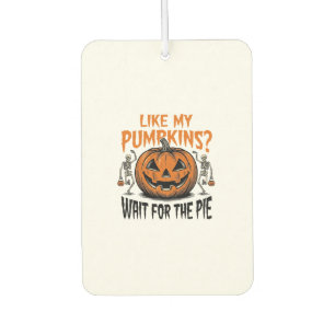 Funny Pumpkin Skeleton Halloween Pie Shirt_1 Car Air Freshener