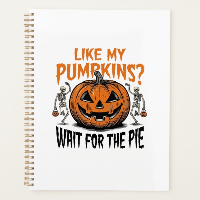 Funny Pumpkin Skeleton Halloween Pie Shirt_1 Planner (Front)