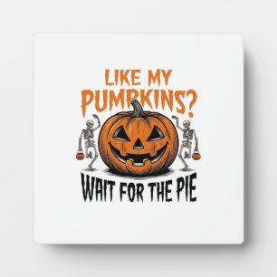 Funny Pumpkin Skeleton Halloween Pie Shirt_1 Plaque