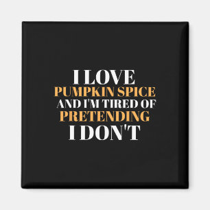Funny Pumpkin Spice Boyfriend or Husband Gag Joke Magnet