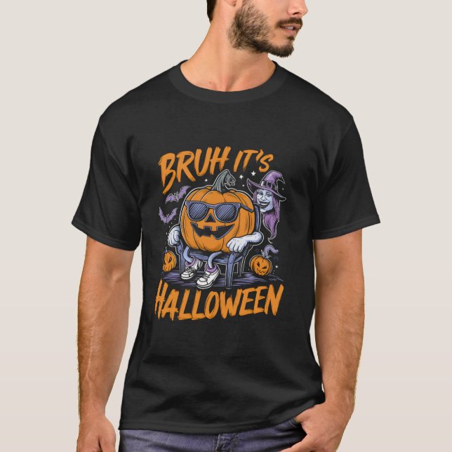 Funny Pumpkin Witch Bruh It s Halloween T Shirt (Front)