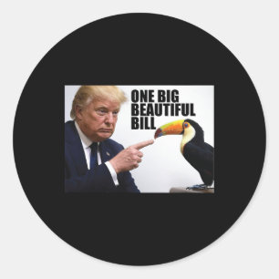 Funny Pun Donald Trump One Big Beautiful Bill Classic Round Sticker