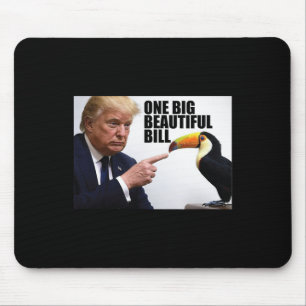 Funny Pun Donald Trump One Big Beautiful Bill Mouse Mat