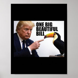 Funny Pun Donald Trump One Big Beautiful Bill Poster