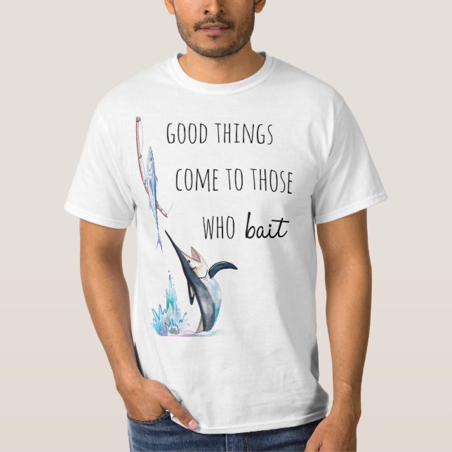 Funny Pun Fishing Quote Outdoor T-Shirt Gift  (Front)