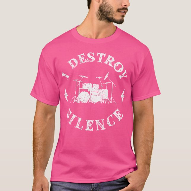 Funny Pun I Destroy Silence Drums Shirt Men Drumme (Front)