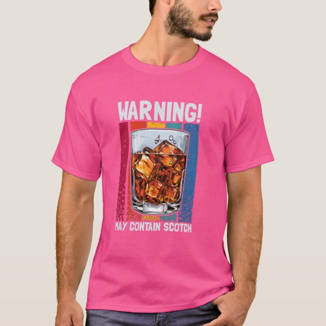 funny pun warning! may contain scotch drinking pun T-Shirt (Front)