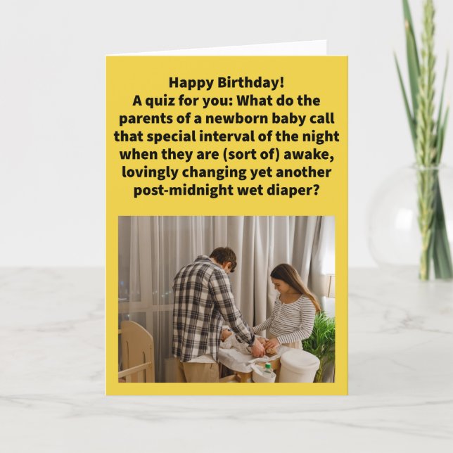 Funny Pun Wee Hours Happy Birthday Card (Front)