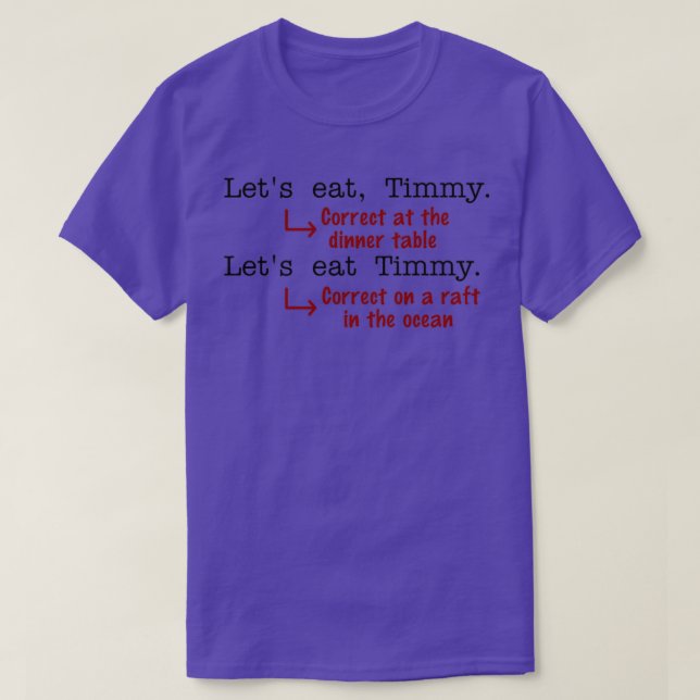Funny Punctuation Grammar Humour T-Shirt (Design Front)