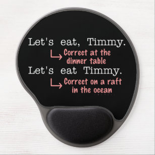 Funny Punctuation Grammar Lovers Timmy Humour Gel Mouse Mat