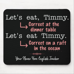 Funny Punctuation Grammar Lovers Timmy Humour Name Mouse Mat