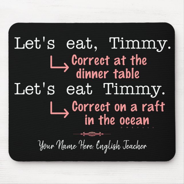 Funny Punctuation Grammar Lovers Timmy Humour Name Mouse Mat (Front)