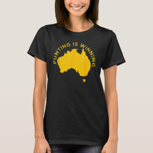 Funny punting is winning Australia Map For Men Wom T-Shirt