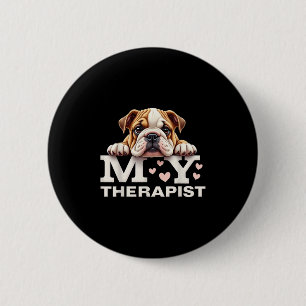 Funny Puppy My Therapist English Bulldog Dog  6 Cm Round Badge