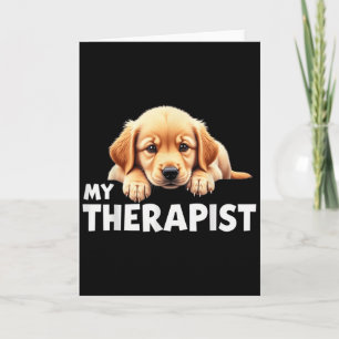 Funny Puppy My Therapist Golden Retriever Dog Card