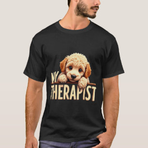 Funny Puppy My Therast Odle Dog  T-Shirt