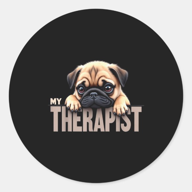 Funny Puppy My Therast Pug Dog  Classic Round Sticker (Front)
