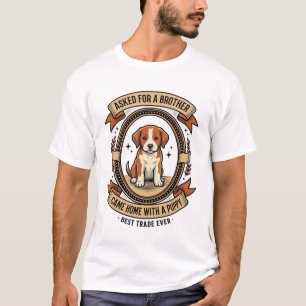 Funny Puppy Shirt Asked for Brother Got a Puppy Vi