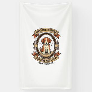 Funny Puppy Shirt Asked for Brother Got a Puppy Vi Banner