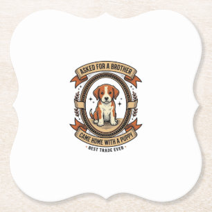 Funny Puppy Shirt Asked for Brother Got a Puppy Vi Paper Coaster