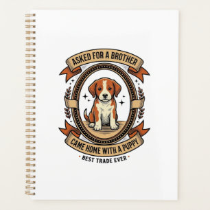 Funny Puppy Shirt Asked for Brother Got a Puppy Vi Planner