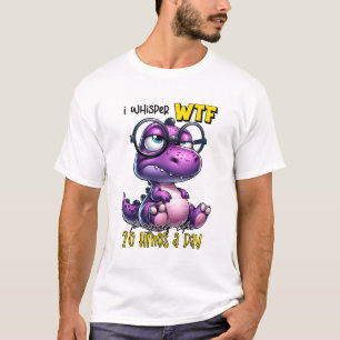 Funny Purple Dinosaur I whisper WTF To Myself T-Shirt