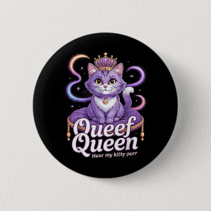 Funny Purple Queen cat Dirty Joke Kitty Purr Rude 6 Cm Round Badge