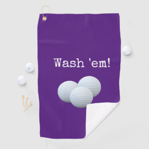 Funny Purple Wash Your Golf Balls Golf Towel