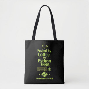 Funny Python Developer – Fuelled by Coffee bugs  Tote Bag