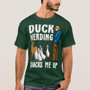 Funny Quacks Me Up Duck Herding Pun T-Shirt