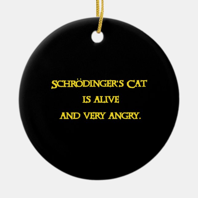Funny Quantum Dilemma - Schrödinger’s Cat is Angry Ceramic Tree Decoration (Front)