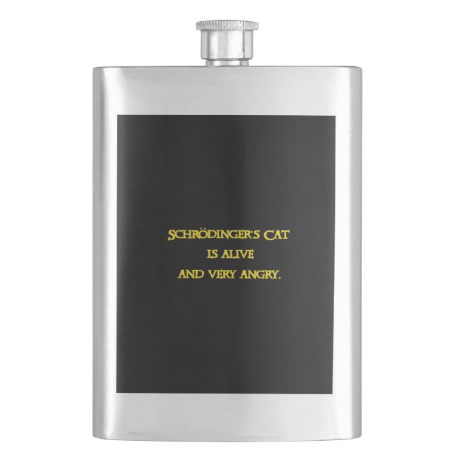 Funny Quantum Dilemma - Schrödinger’s Cat is Angry Hip Flask (Front)