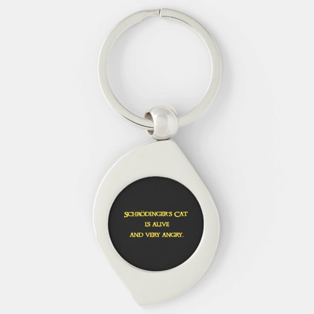 Funny Quantum Dilemma - Schrödinger’s Cat is Angry Key Ring (Front)