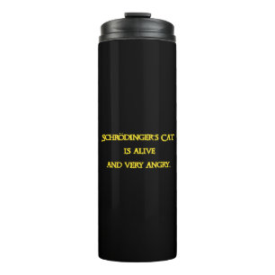 Funny Quantum Dilemma - Schrödinger’s Cat is Angry Thermal Tumbler