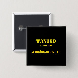 Funny Quantum Joke: Schrödinger’s Cat on the Loose 15 Cm Square Badge