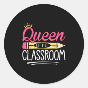 Funny Queen Of The Clroom School Teacher  Classic Round Sticker