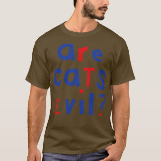 Funny Question Are Cats Evil Graphic T-Shirt