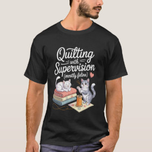 Funny Quilting for Cat Lover Sewing Knitting Quilt T-Shirt