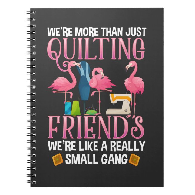 Funny Quilting Friends Gift for Quilter Girls Notebook (Front)
