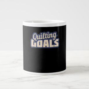 Funny Quilting Goals Quilting Large Coffee Mug