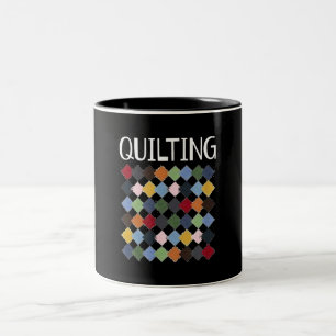 Funny Quilting Lovers Birthday Gifts Quilting Two-Tone Coffee Mug