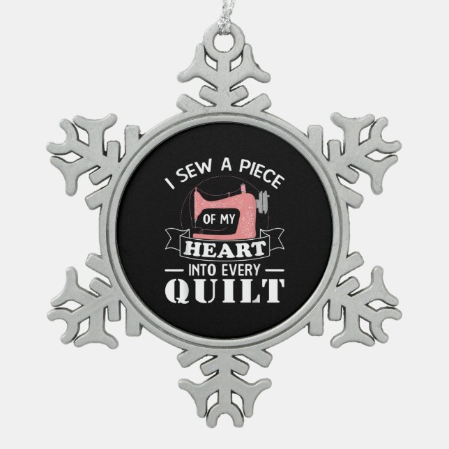 Funny Quilting Quilters Gifts Snowflake Pewter Christmas Ornament (Front)