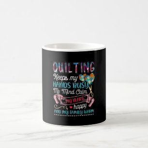 Funny Quilting Quilting Keeps My Hands Busy Coffee Mug