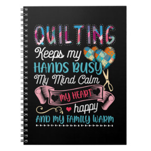 Funny Quilting Quilting Keeps My Hands Busy Notebook
