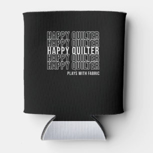 Funny Quilting Quote Quilters Plays With Fabric Can Cooler