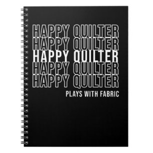 Funny Quilting Quote Quilters Plays With Fabric Notebook